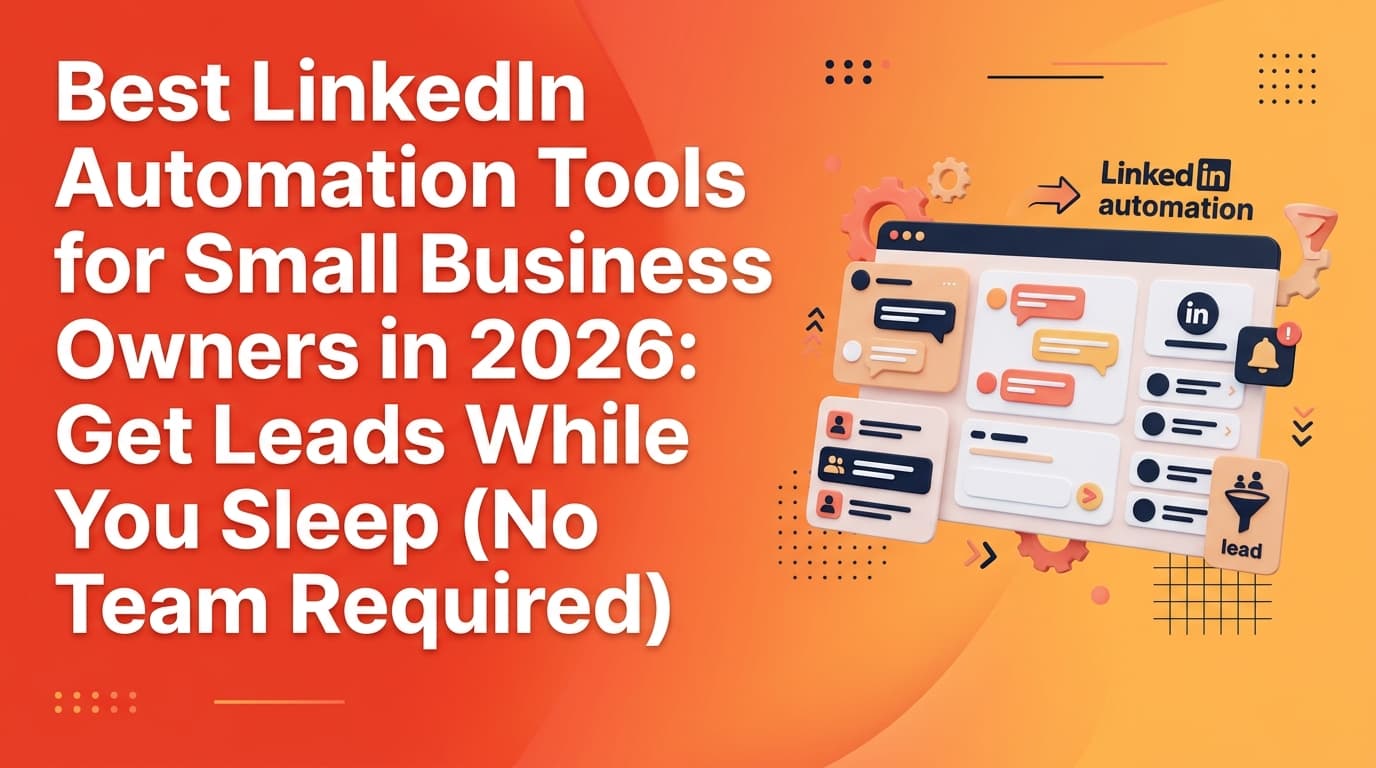 Best LinkedIn Automation Tools for Small Business Owners in 2026
